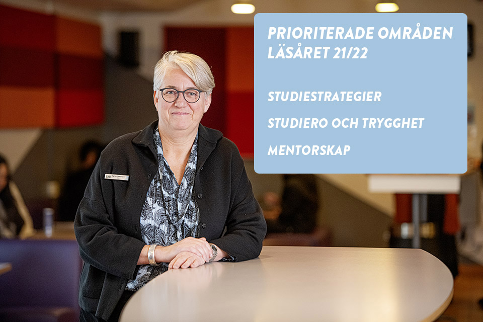 Rektor Karin Eiderbrant och de prioriterade områdena för S:t Botvids gymnasium läsåret 21-22: Studiestrategier, Studiero och trygghet, Mentorskap.